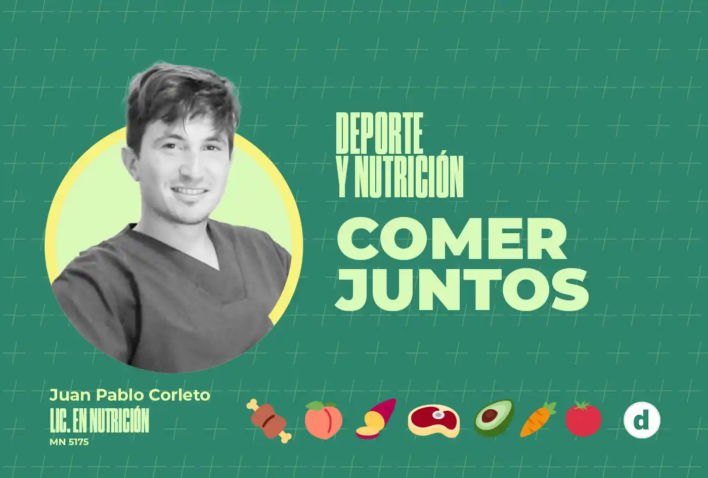 La columna del nutricionista Juan Pablo Corleto: “Comer juntos”