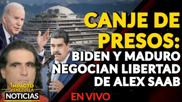 ¡UNO POR VARIOS! Gobiernos de Biden y de Venezuela estudian canje de estadounidenses por Alex Saab – VIDEO IMPACTO VENEZUELA