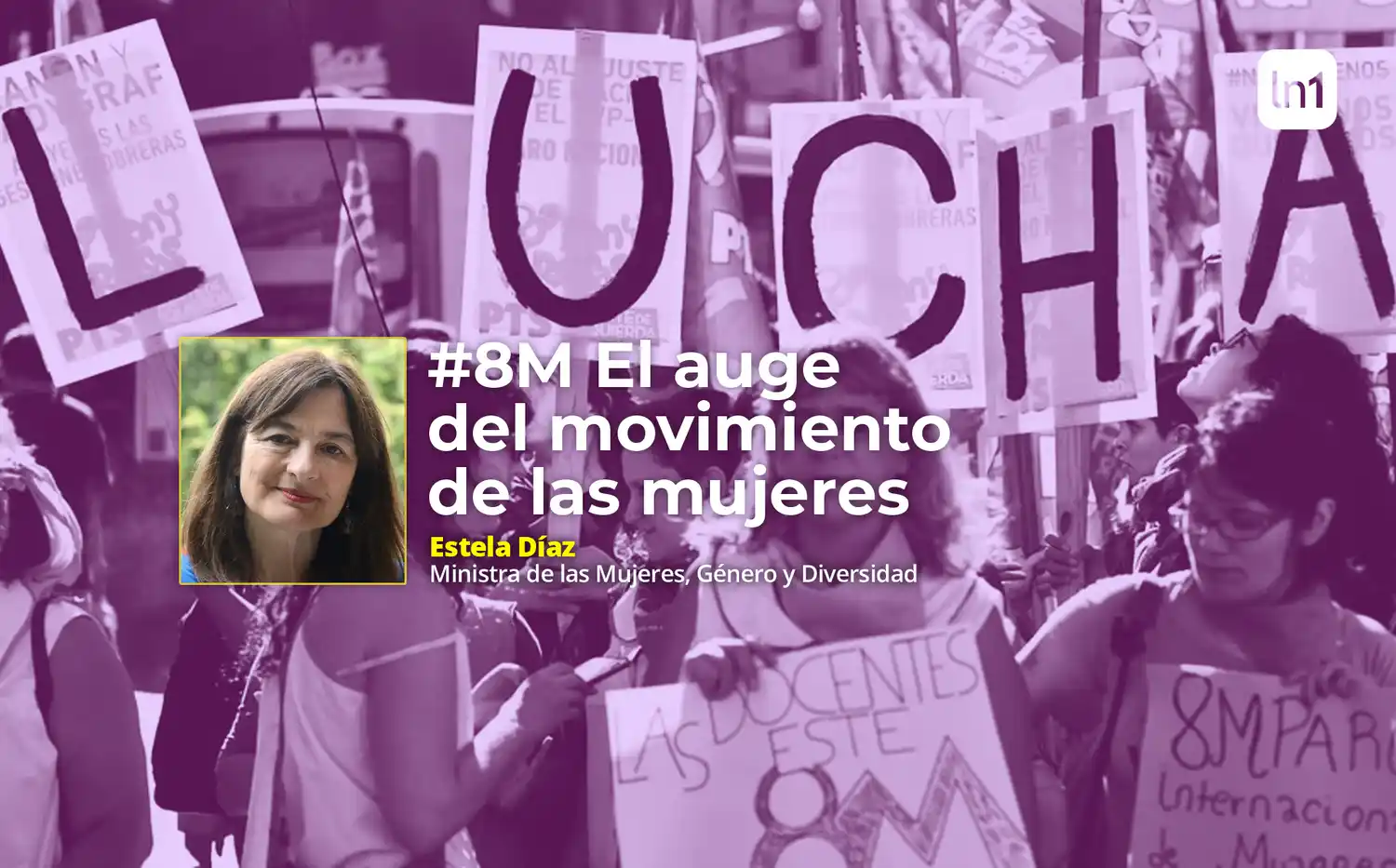 Estela Díaz: “Hay siempre un diálogo importante entre feminismo, Frente de Todos y kirchnerismo”