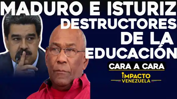 Maduro e Isturiz: “Destructores de la educación”