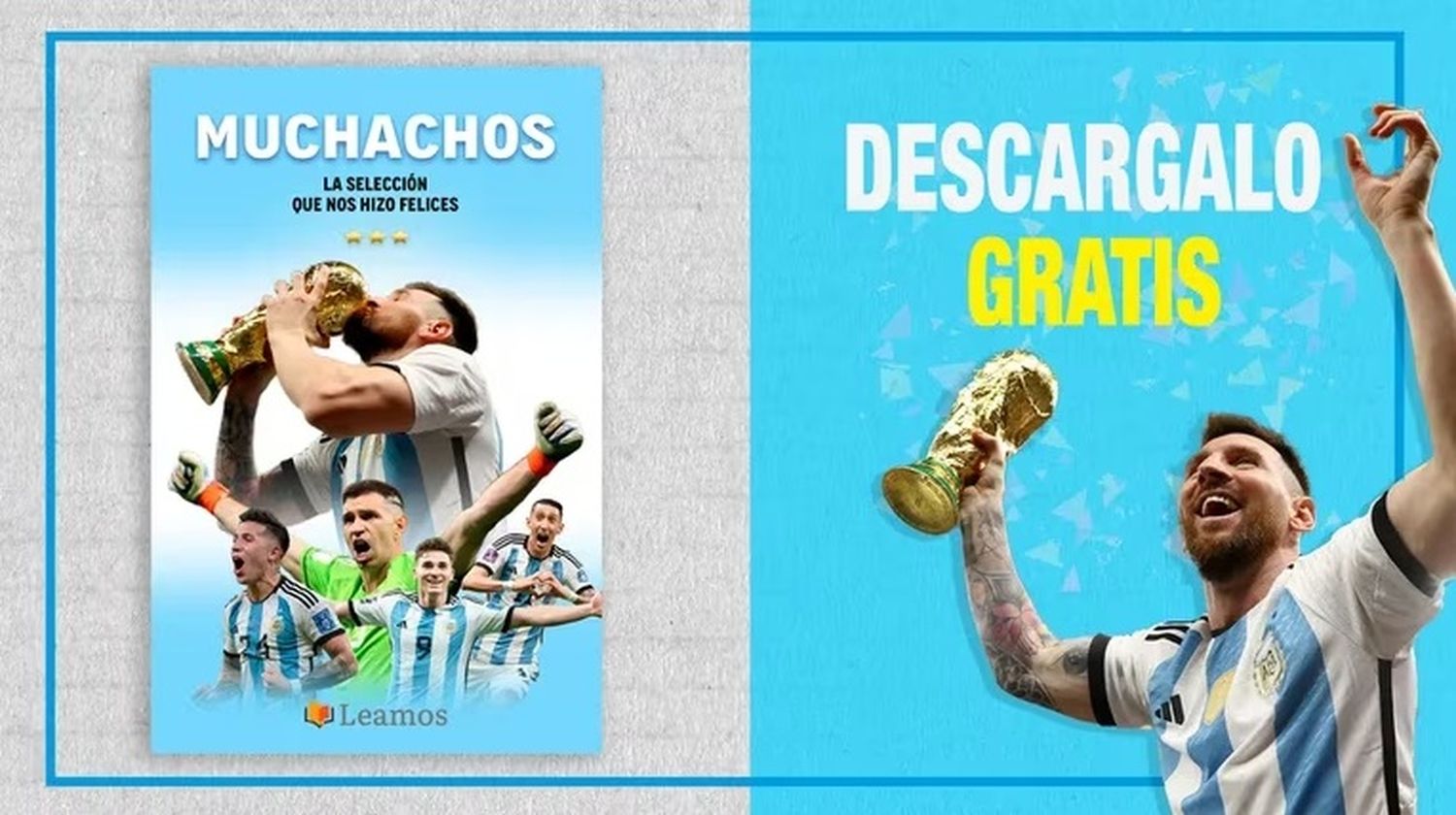 Salió “Muchachos”, el libro de la Selección que nos volvió a ilusionar: descargalo gratis