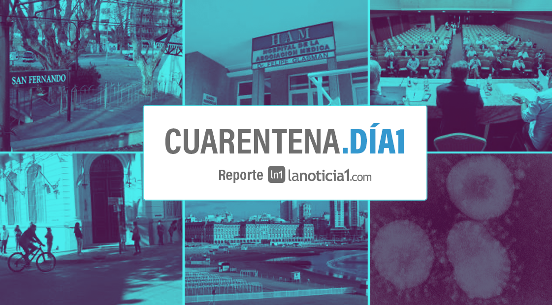 #CORONAVIRUS CUARENTENA BONAERENSE DÍA 1: Primer caso en San Fernando y San Andrés de Giles, investigan muerte en Bahía Blanca