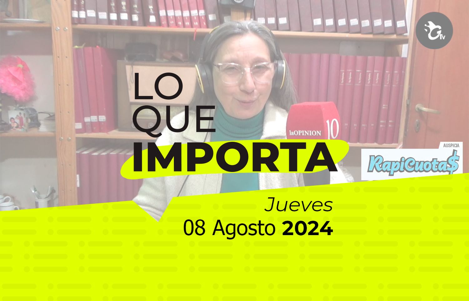 Lo que importa - Jueves 08 de Agosto de 2024