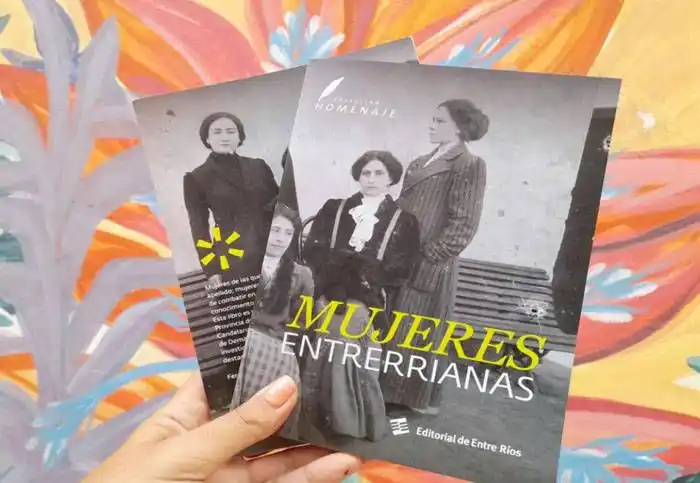 ����Mujeres entrerrianas�"�", un libro en busca de una justa reconstrucción histórica