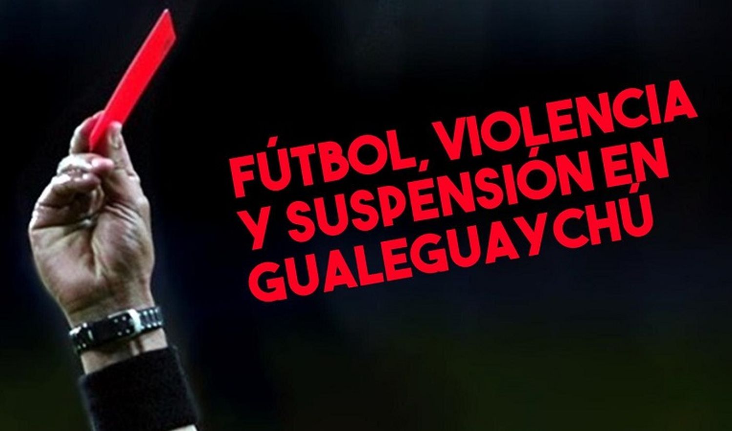 Fue expulsdo, golpeó al árbitro y terminó en la cárcel