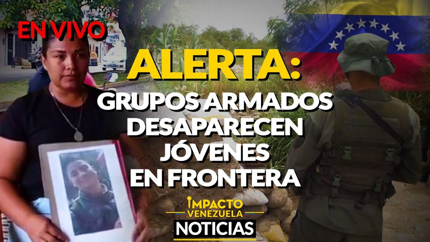 ALERTA EN LA FRONTERA colombo- venezolana: Desapariciones forzosas aún sin respuestas VIDEO – IMPACTO VENEZUELA
