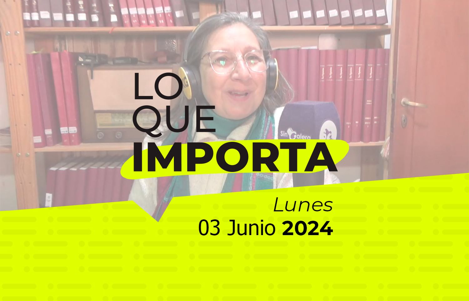 Lo que importa – Lunes 03 de junio de 2024