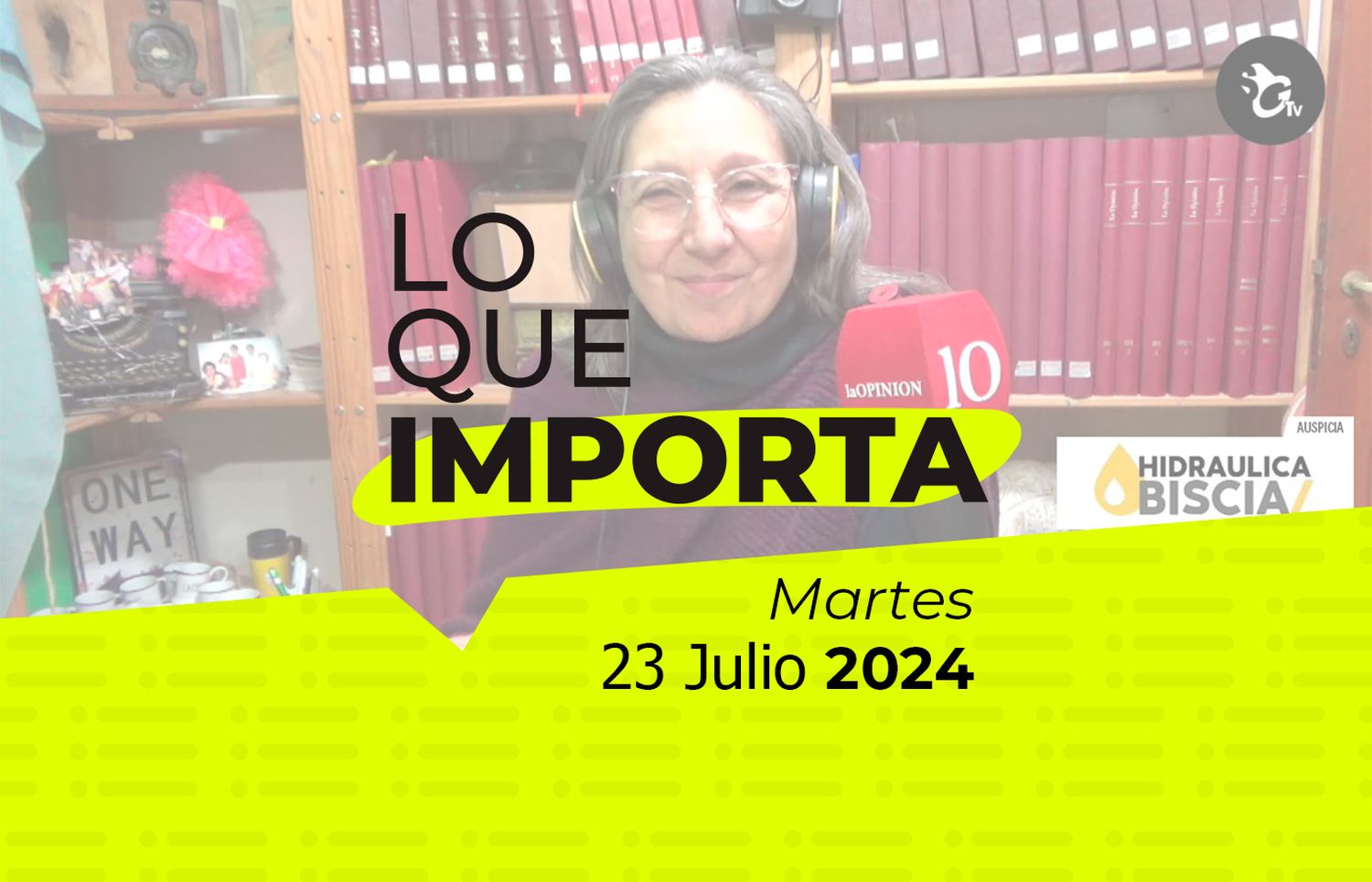 Lo que importa - Martes 23 de julio de 2024