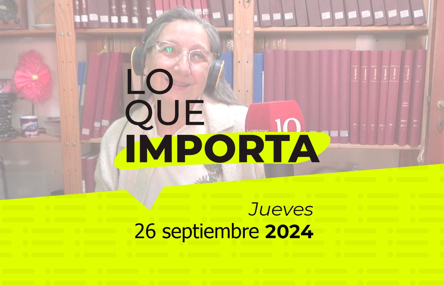 Lo que importa - Jueves 26 de septiembre de 2024