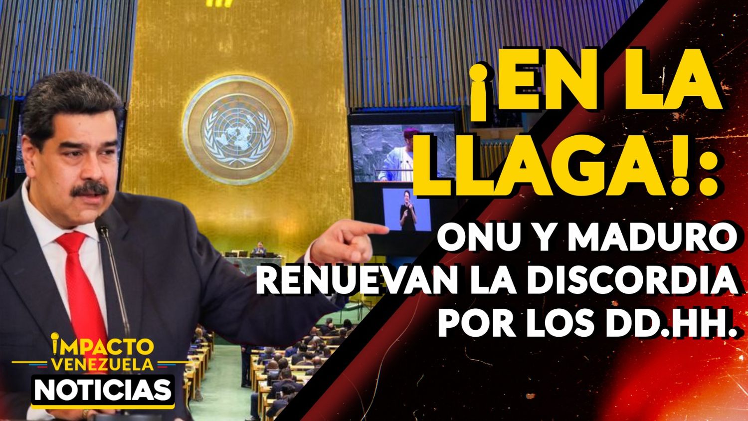 ¡EN LA LLAGA! ONU y Maduro renueva discordia por los DD.HH. -VIDEO
