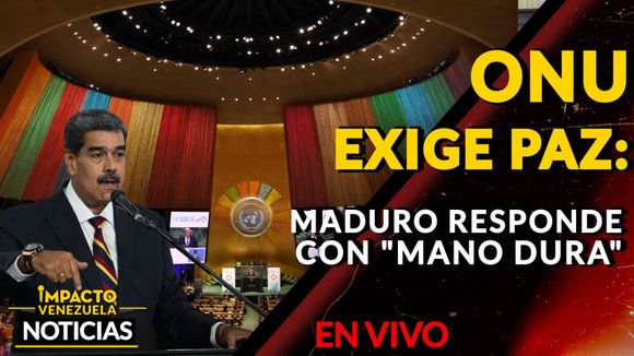 ONU EXIGE PAZ: Maduro responde con «mano dura» – VIDEO