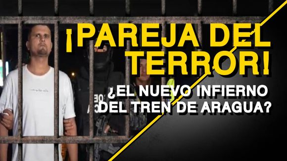 ¡PAREJA DEL TERROR!  ¡PAREJA DEL TERROR! ¿El nuevo infierno del Tren de Aragua?