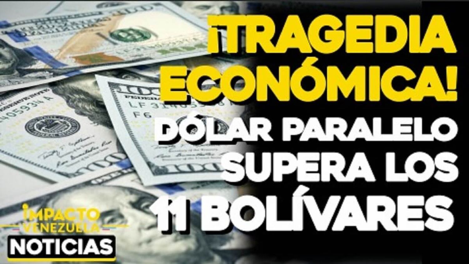 ¡TRAGEDIA ECONÓMICA! Dólar paralelo supera los 11 bolívares- VIDEO IMPACTO VENEZUELA