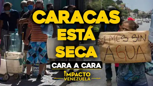CARA A CARA – Caracas está seca