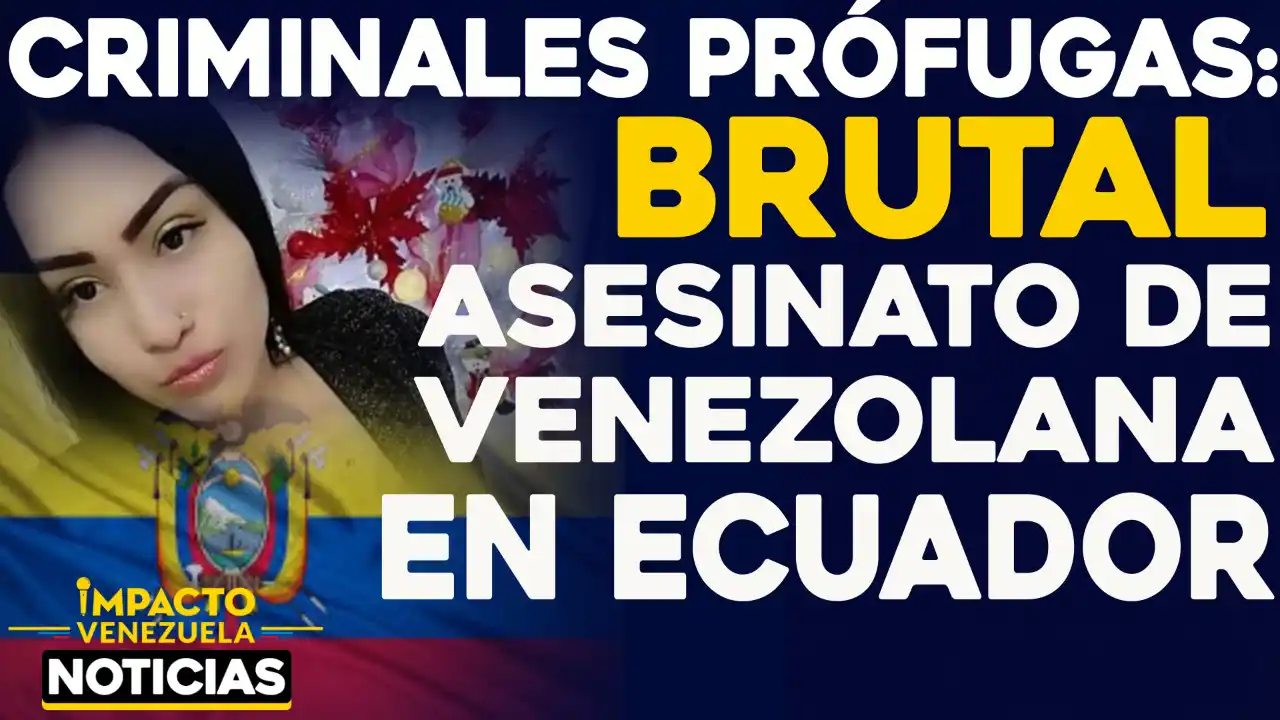 ¡Justicia para Diocelys! Asesinas de venezolana en Ecuador siguen prófugas