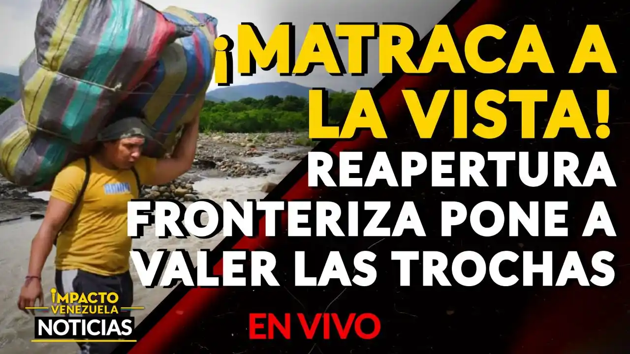 ¡EL MUNDO AL REVÉS! Abrieron la frontera y se incrementaron los precios en las trochas VIDEO – IMPACTO VENEZUELA