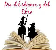 Día del Idioma Castellano y Día Internacional del Libro