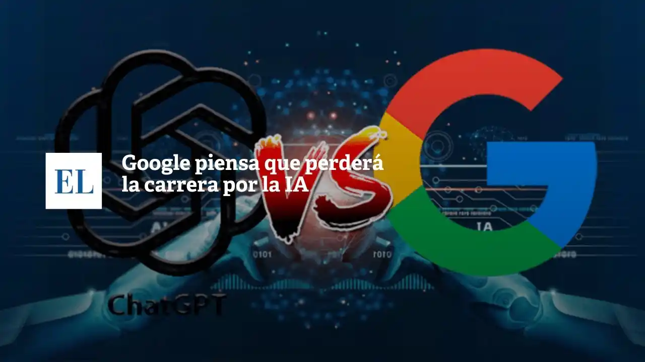 Google piensa que perderá la carrera por la inteligencia artificial