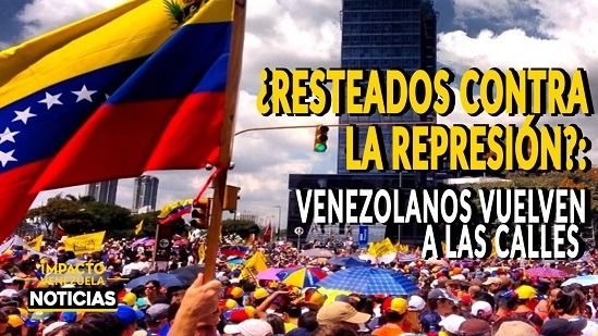 ¿RESTEADOS CONTRA LA REPRESIÓN?: Venezolanos vuelven a las calles