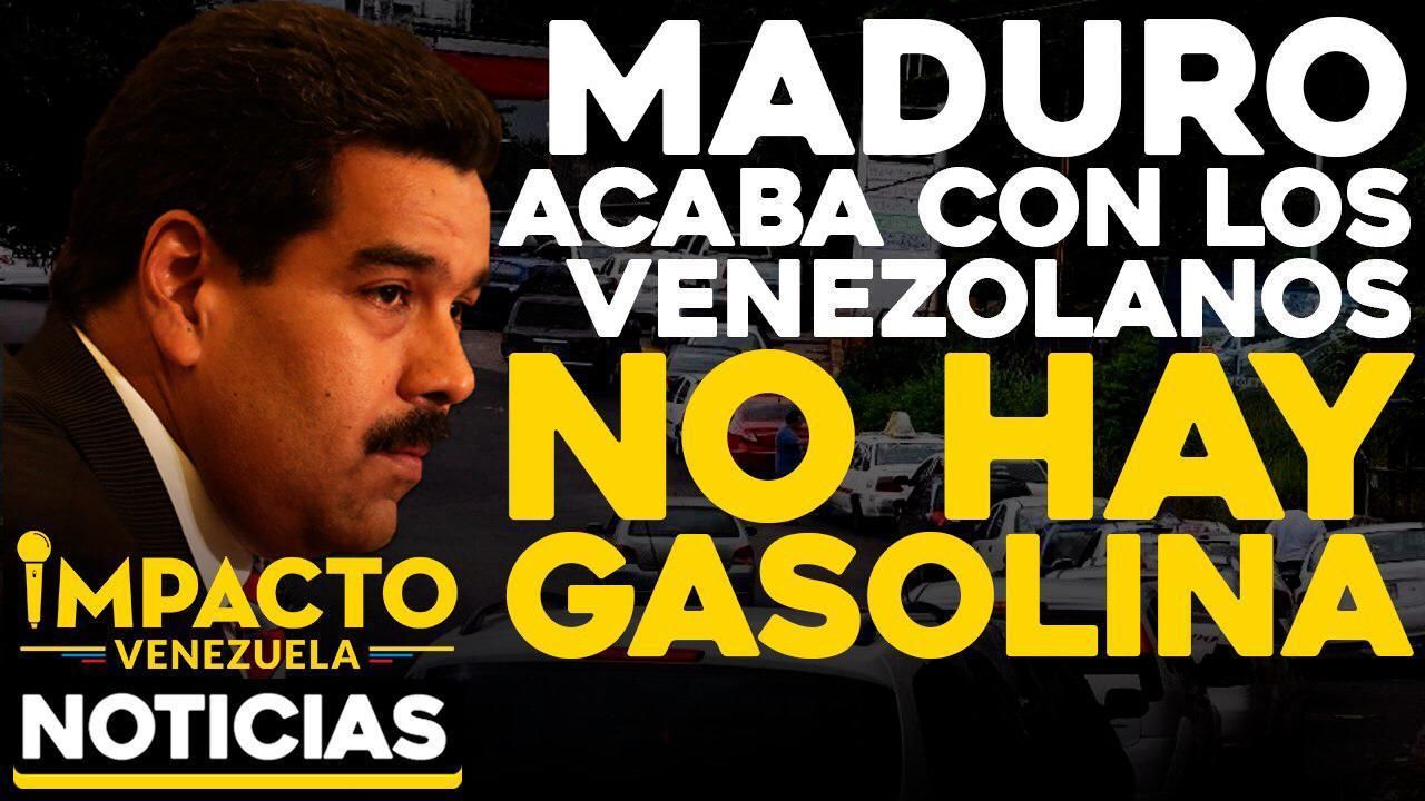 Maduro acaba con los venezolanos: NO HAY GASOLINA