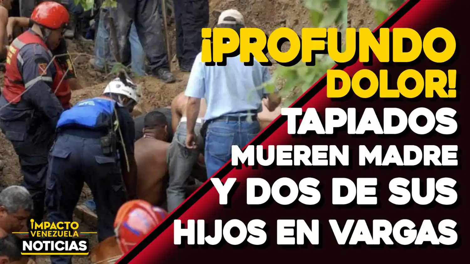 ¡PROFUNDO DOLOR! Tapiados mueren una madre y sus dos hijos en Vargas VIDEO- IMPACTO VENEZUELA