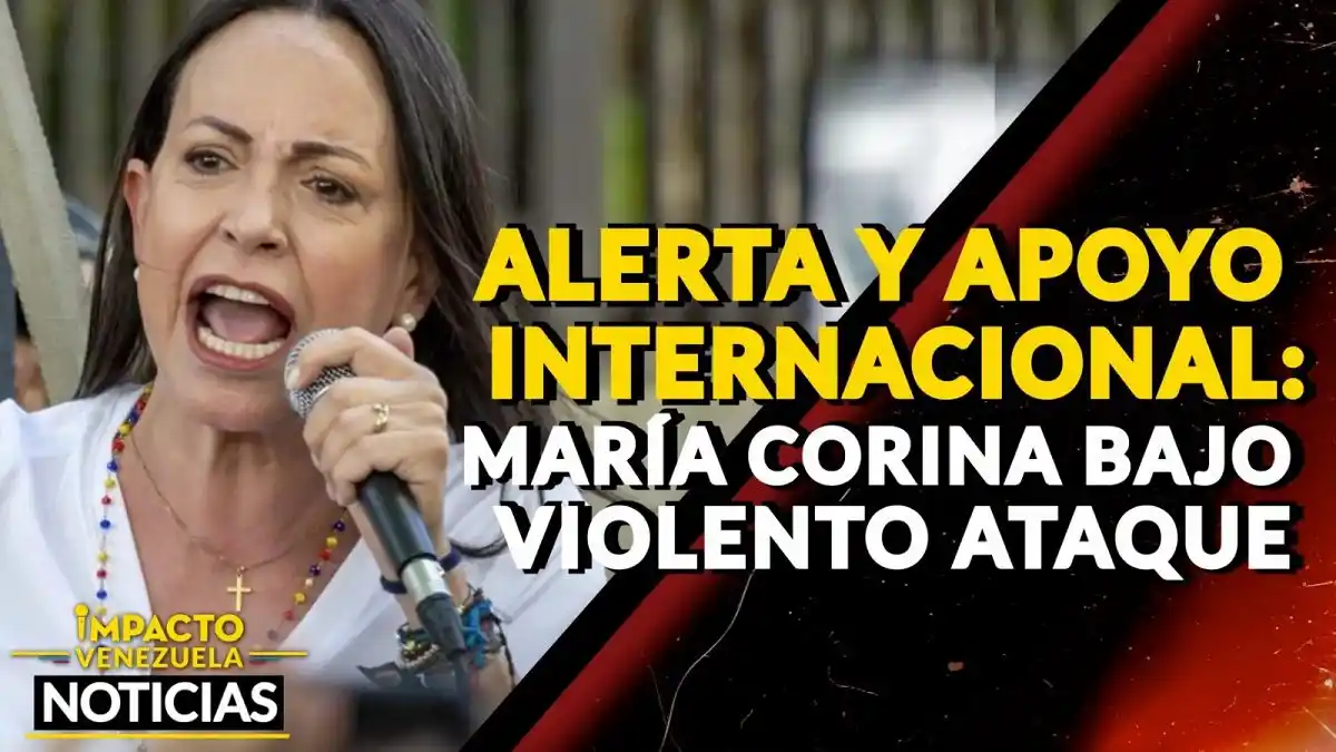 ALERTA Y APOYO INTERNACIONAL: María Corina bajo violento ataque – VIDEO