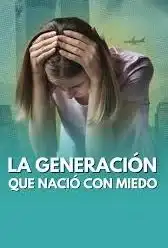 Los centennials, entre la seguridad y el miedo…