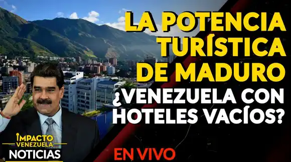 LA POTENCIA TURÍSTICA DE MADURO ¿Venezuela con hoteles vacíos? – VIDEO IMPACTO VENEZUELA