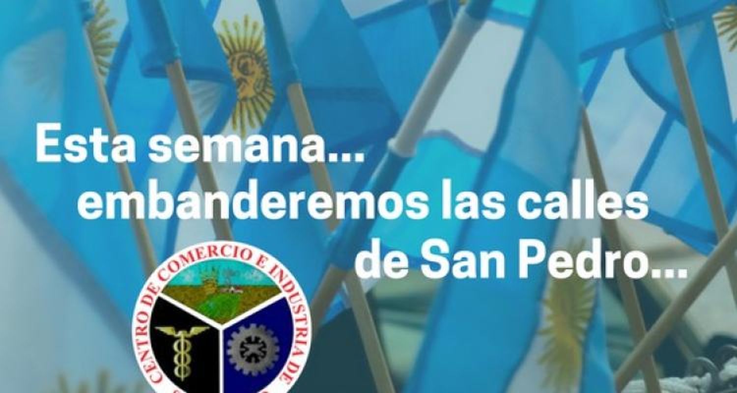 El Centro de Comercio invitó a los comerciantes a “embanderar” los frentes y vidrieras
