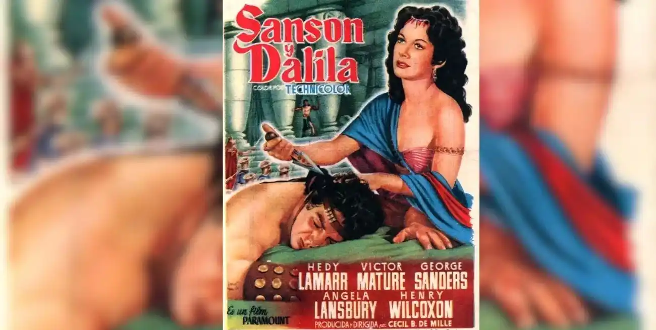 Cartel promocional de la obra cumbre de Cecil De Mille: "Sansón y Dalila", con la bellísima Hedy Lamarr como coprotagonista.