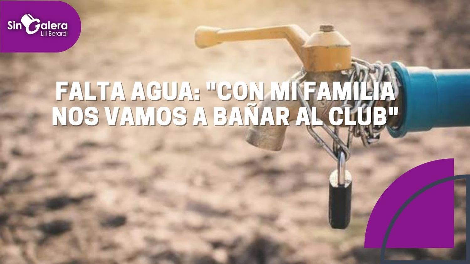 Falta agua: “Con mi familia nos vamos a bañar al club”