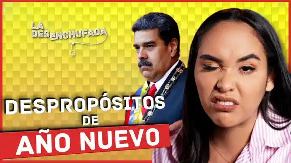 DESPROPÓSITOS DE AÑO NUEVO – La Desenchufada