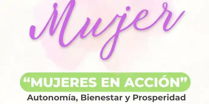 Jornada “Mujeres en Acción Autonomía, Bienestar y Prosperidad”