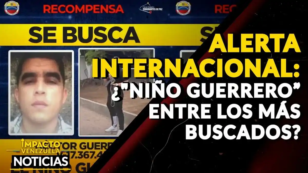 ALERTA INTERNACIONAL: ¿»Niño Guerrero” entre los más buscados? – VIDEO