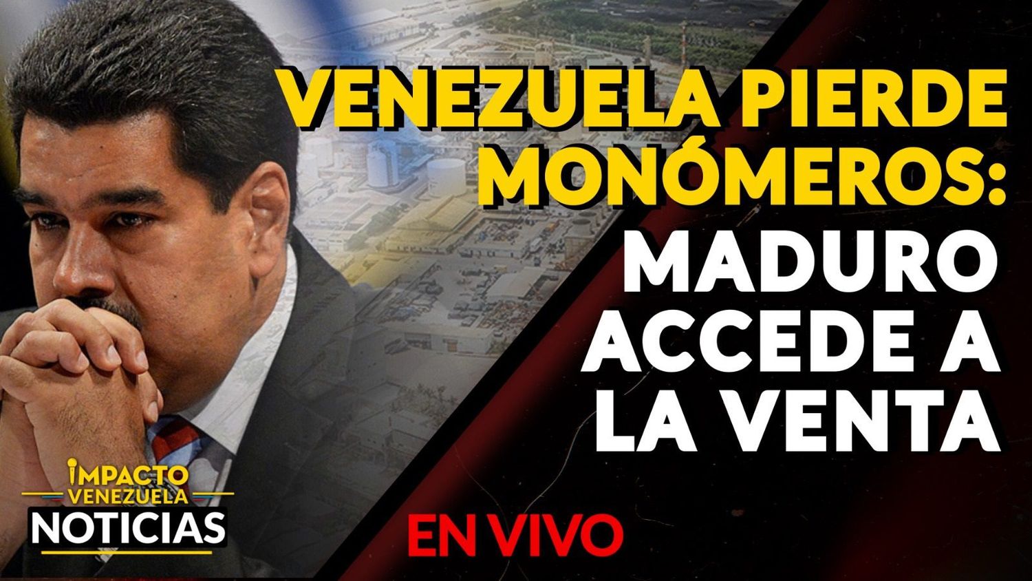 VENEZUELA PIERDE MONÓMEROS: Maduro accede a la venta – VIDEO IMPACTO VENEZUELA