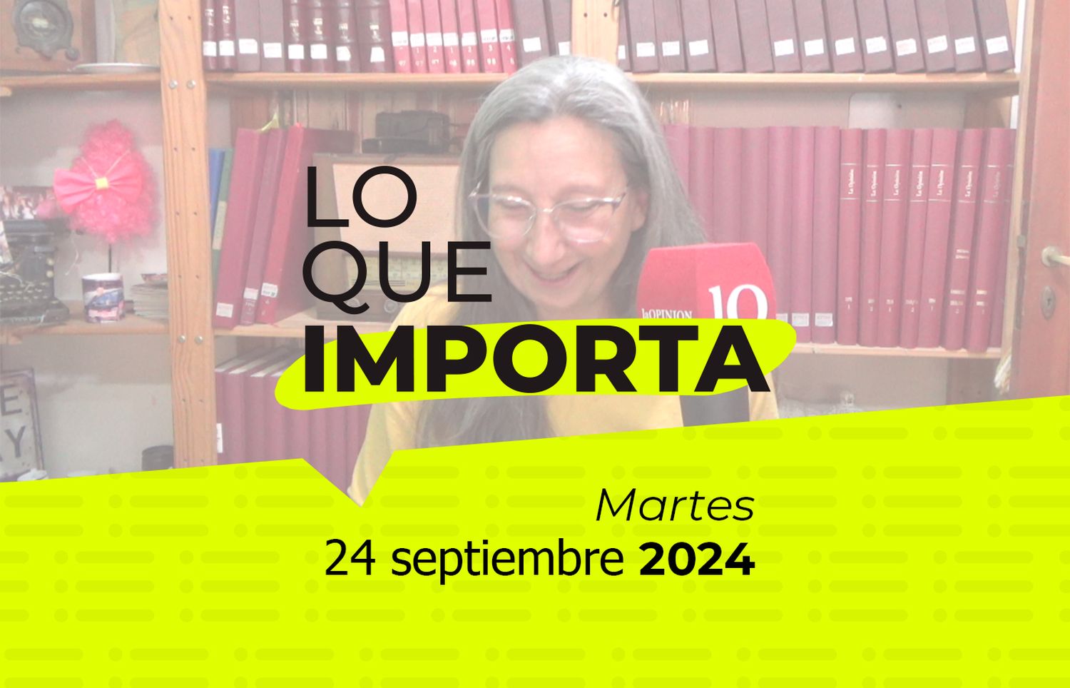 Lo que importa - Martes 24 de septiembre de 2024