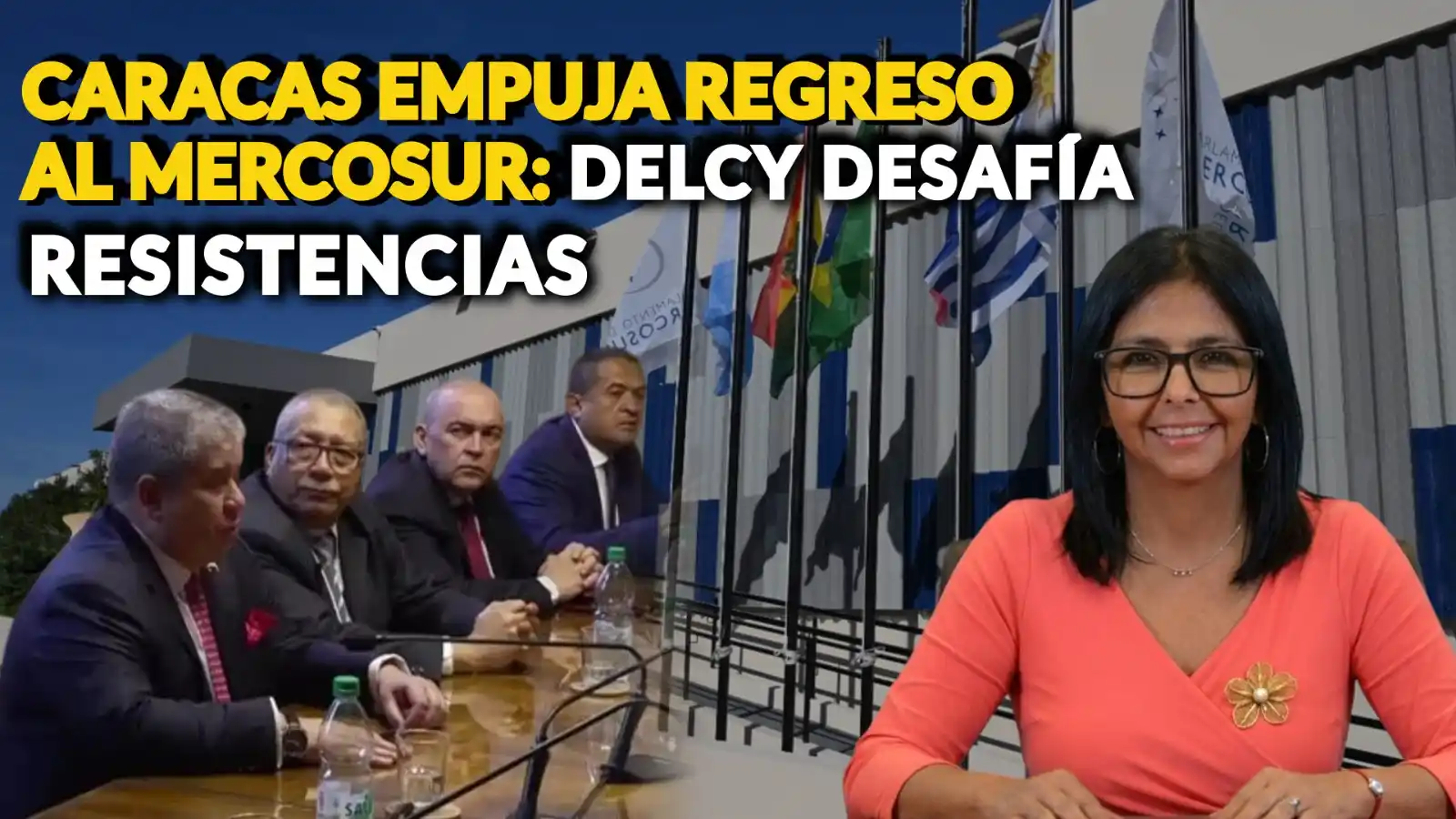 Venezuela empuja regreso al Mercosur: Delcy desafía las resistencias - VIDEO