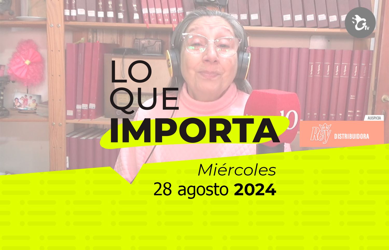 Lo que importa - Miércoles 28 de agosto de 2024