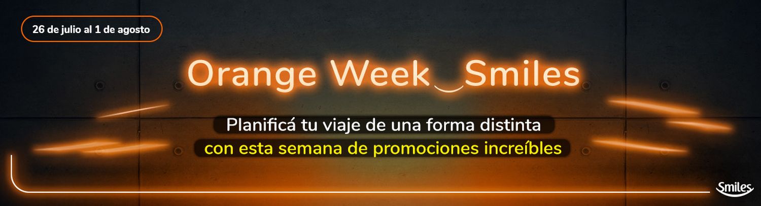 Del 26 de julio al 1 de agosto, Smiles presenta el Orange Week