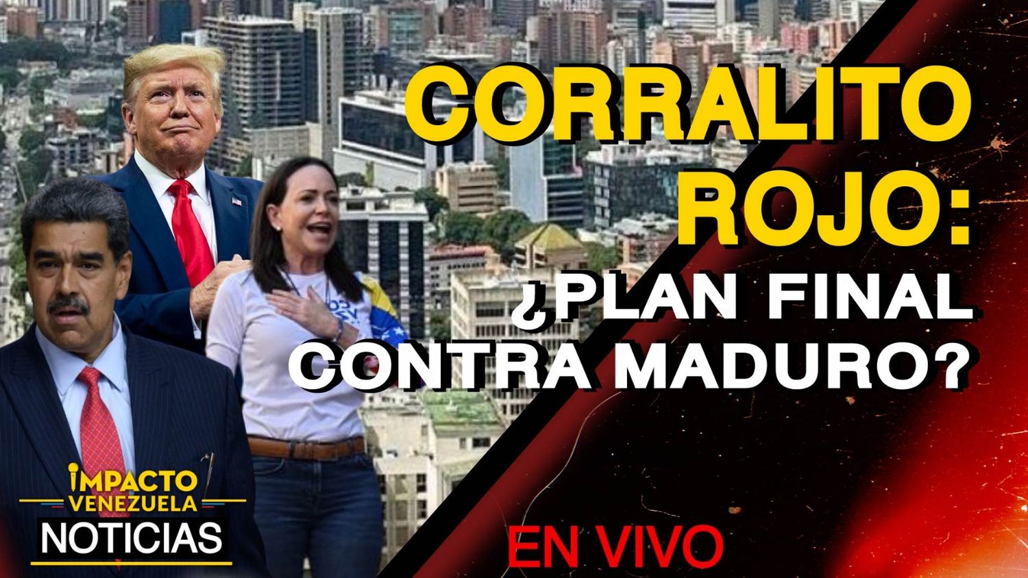 CORRALITO ROJO: ¿plan final contra Maduro? -VIDEO