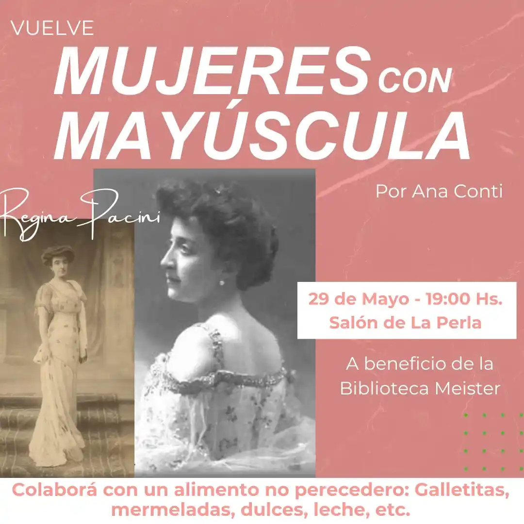 Ana Conti hablará de Regina Pacini en el ciclo Mujeres con Mayúscula