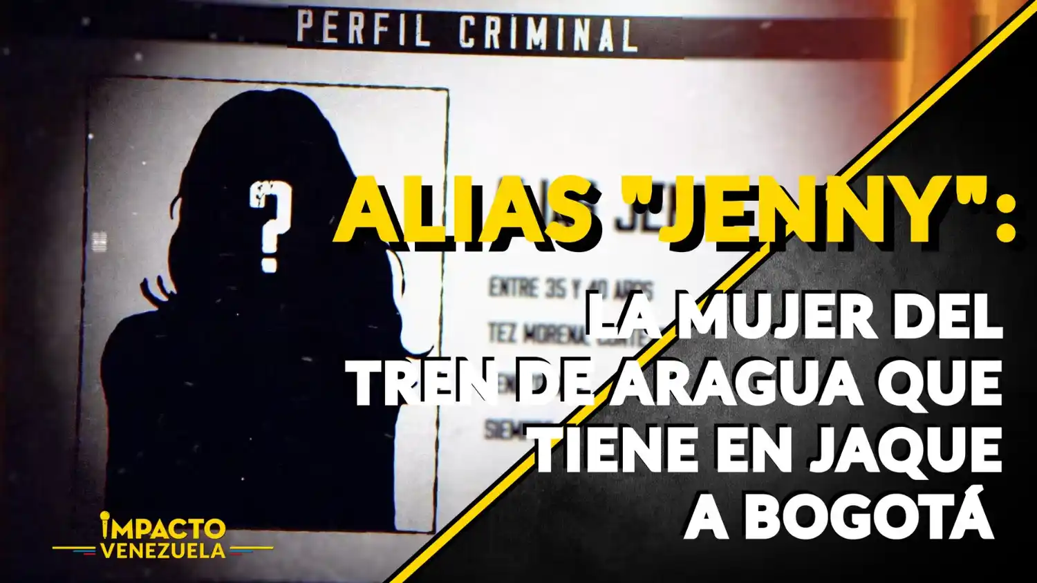 ALIAS «JENNY»: la mujer del Tren de Aragua que tiene en jaque a Bogotá – VIDEO