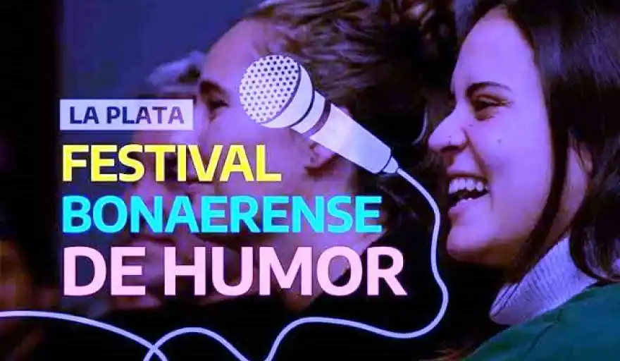Llega a la Capital bonaerense el primer Festival Bonaerense de Humor