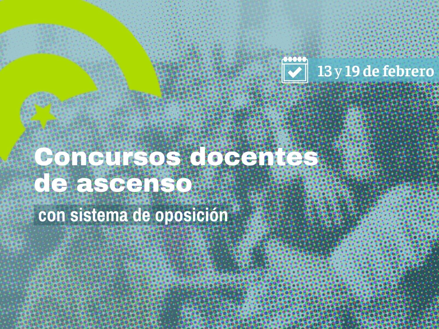 El 13 y 19 de febrero serán los concursos docentes de ascenso con sistema de oposición