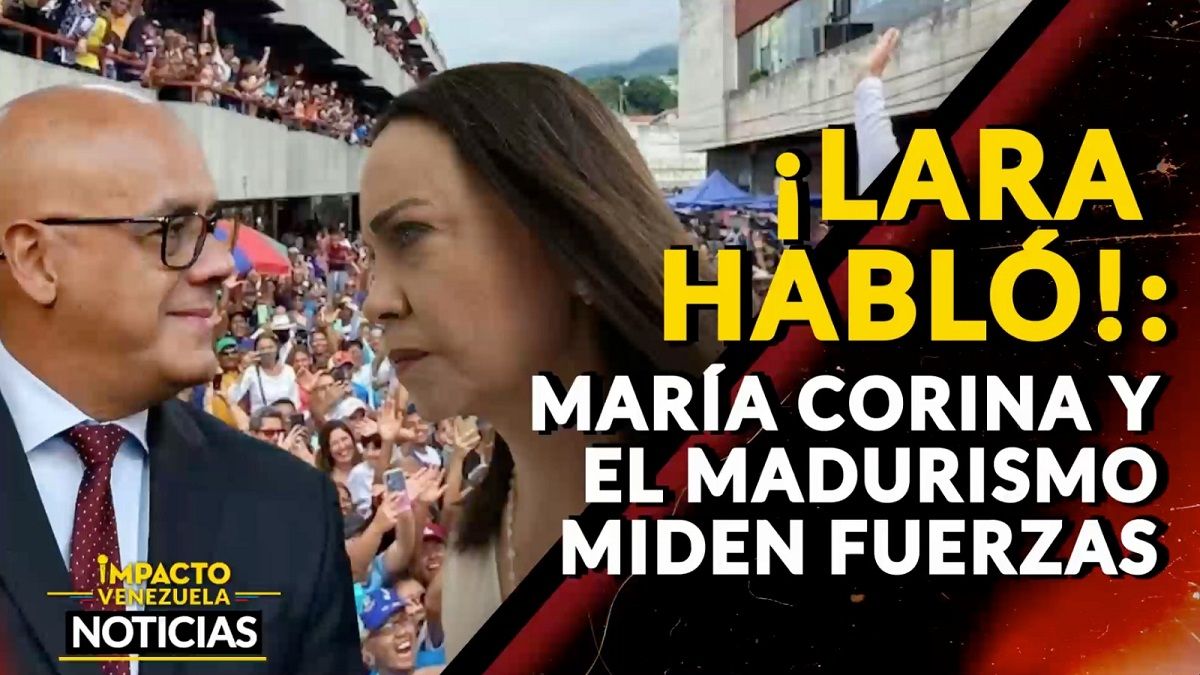 ¡LARA HABLÓ! María Corina y el madurismo miden fuerzas – VIDEO