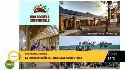 El proyecto Arraigo y la construcción del Aula Nave sustentable