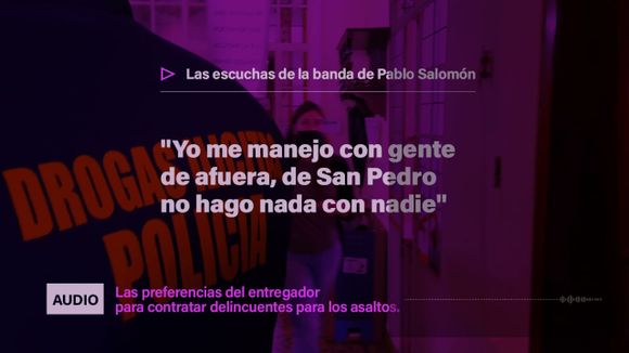 Las escuchas de la banda de Pablo Salomón: “Yo me manejo con gente de afuera”