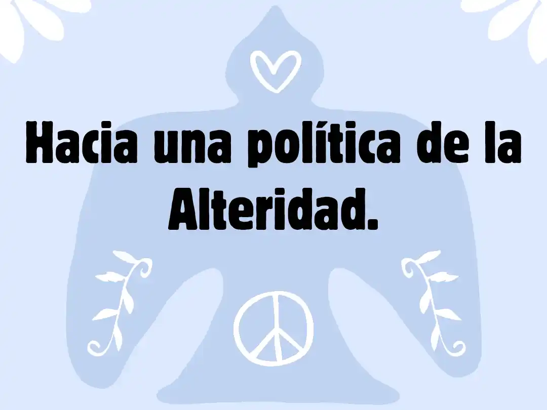 Hacia una política de la Alteridad.