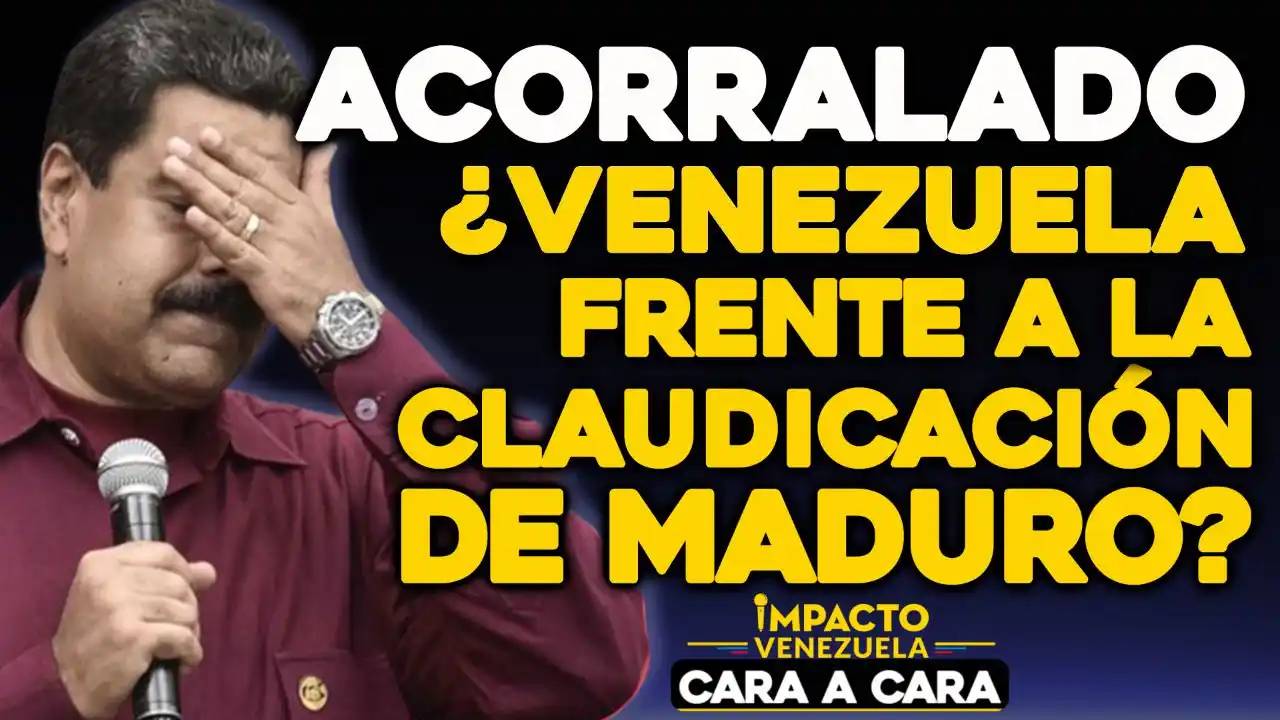 CARA A CARA – ACORRALADO ¿Venezuela frente a la claudicación de Maduro?
