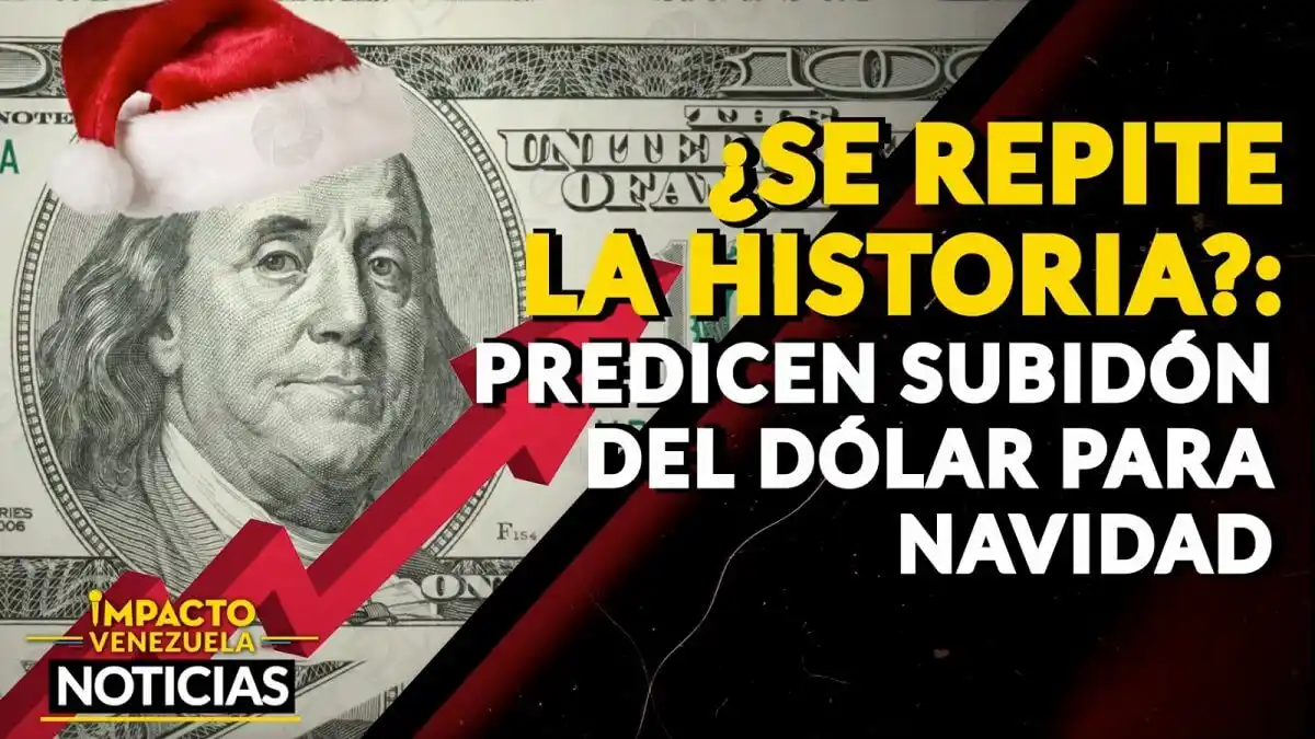 ¿SE REPITE LA HISTORIA? Predicen subidón del dólar para Navidad – VIDEO